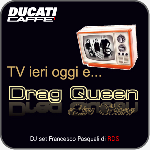 TV IERI OGGI E... - DRAG QUEEN LIVE SHOW